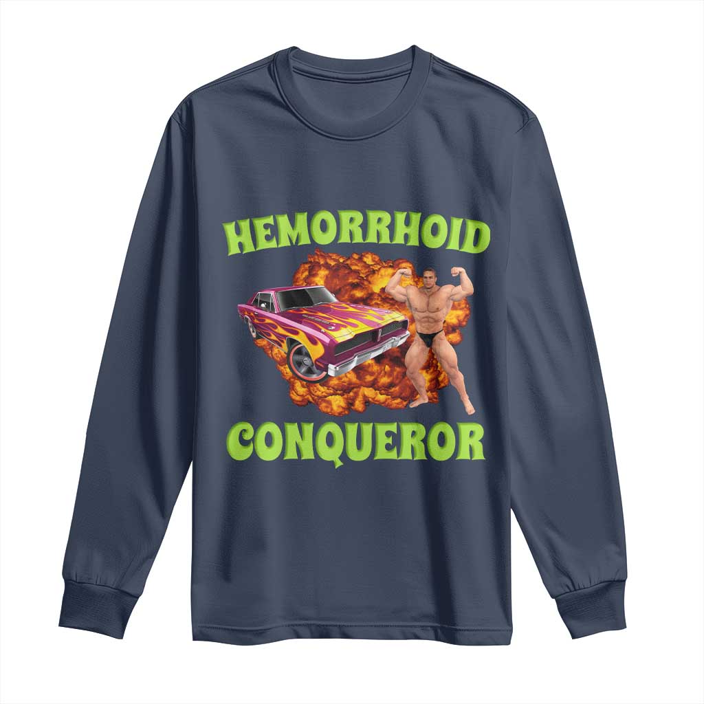 Hemorrhoid Conqueror Long Sleeve Shirt Funny Oddly Specific Dank Meme Absurd Muscle Car