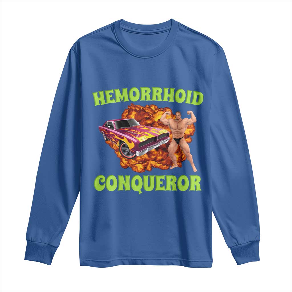 Hemorrhoid Conqueror Long Sleeve Shirt Funny Oddly Specific Dank Meme Absurd Muscle Car