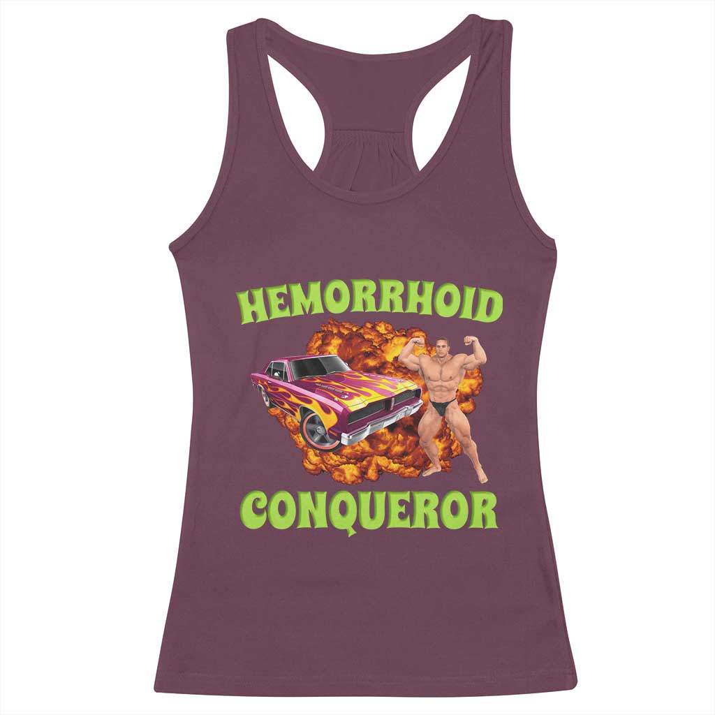 Hemorrhoid Conqueror Racerback Tank Top Funny Oddly Specific Dank Meme Absurd Muscle Car