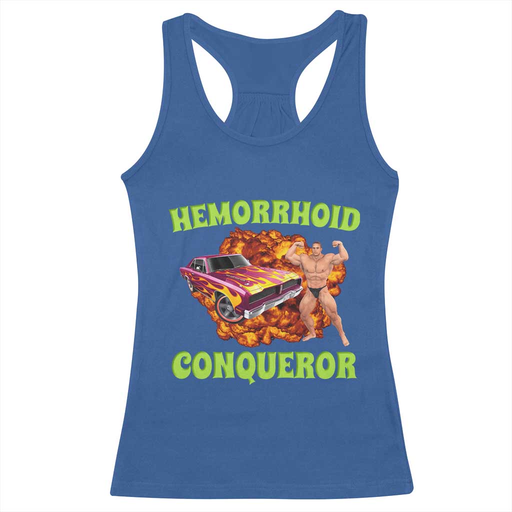 Hemorrhoid Conqueror Racerback Tank Top Funny Oddly Specific Dank Meme Absurd Muscle Car
