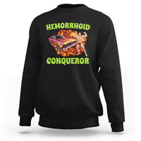 Hemorrhoid Conqueror Sweatshirt Funny Oddly Specific Dank Meme Absurd Muscle Car