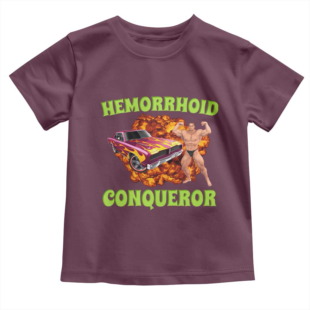 Hemorrhoid Conqueror Toddler T Shirt Funny Oddly Specific Dank Meme Absurd Muscle Car