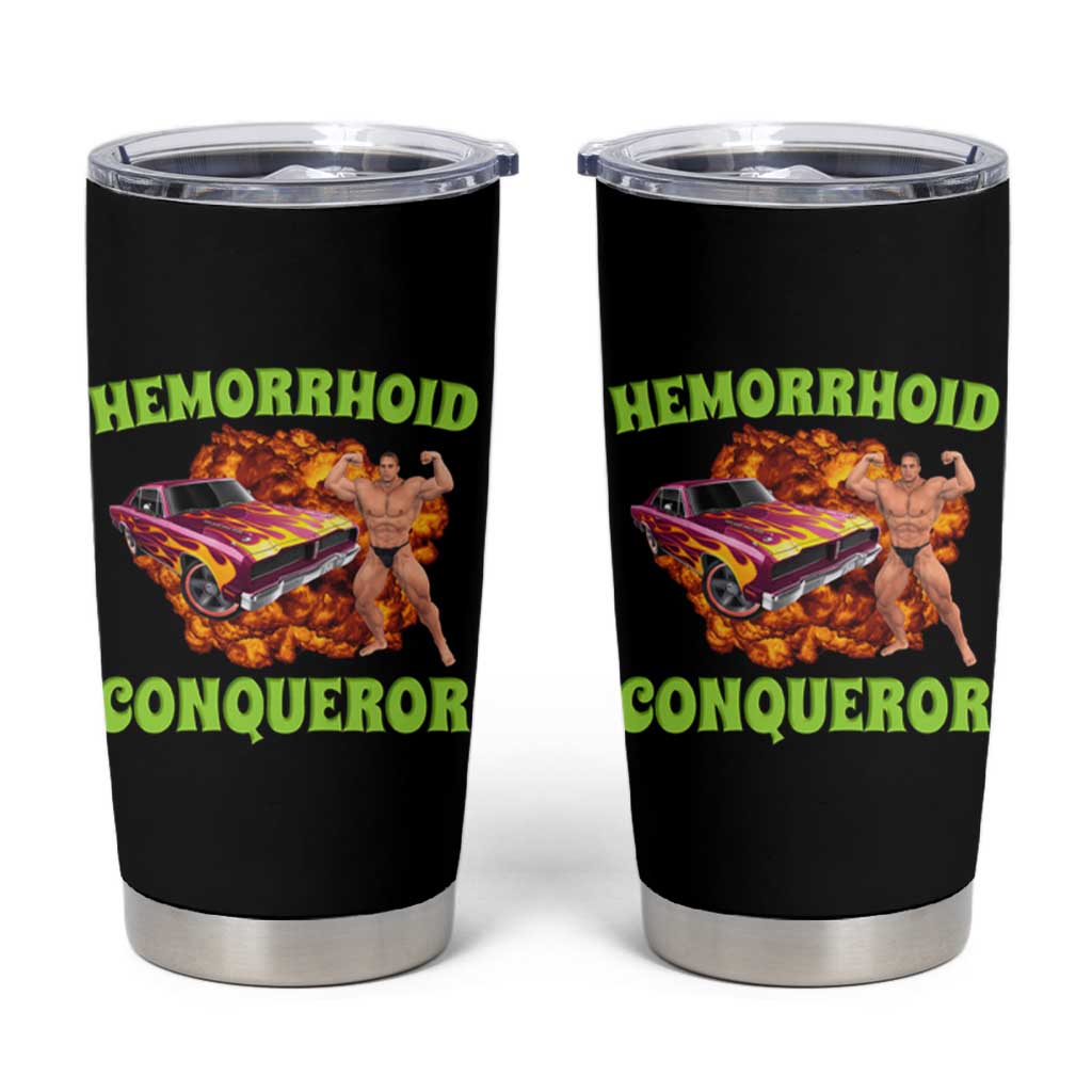 Hemorrhoid Conqueror Tumbler Cup Funny Oddly Specific Dank Meme Absurd Muscle Car