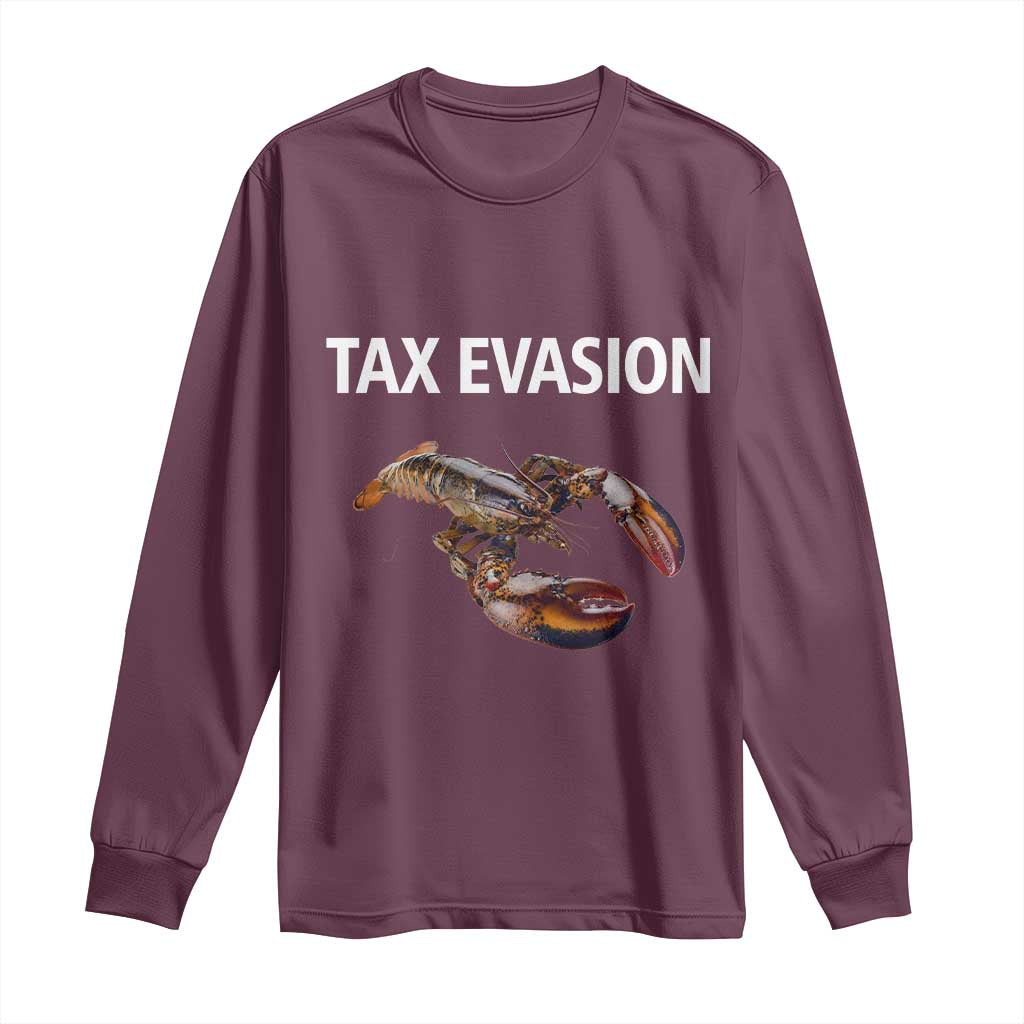 Funny Tax Evasion Lobster Long Sleeve Shirt Sarcasm Oddly Specific Meme