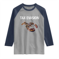 Funny Tax Evasion Lobster Raglan Shirt Sarcasm Oddly Specific Meme