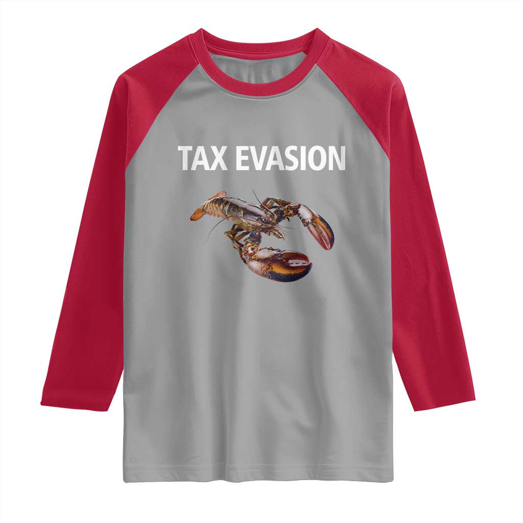 Funny Tax Evasion Lobster Raglan Shirt Sarcasm Oddly Specific Meme