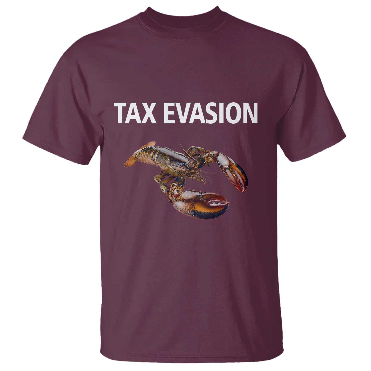 Funny Tax Evasion Lobster T Shirt Sarcasm Oddly Specific Meme - Wonder Print Shop