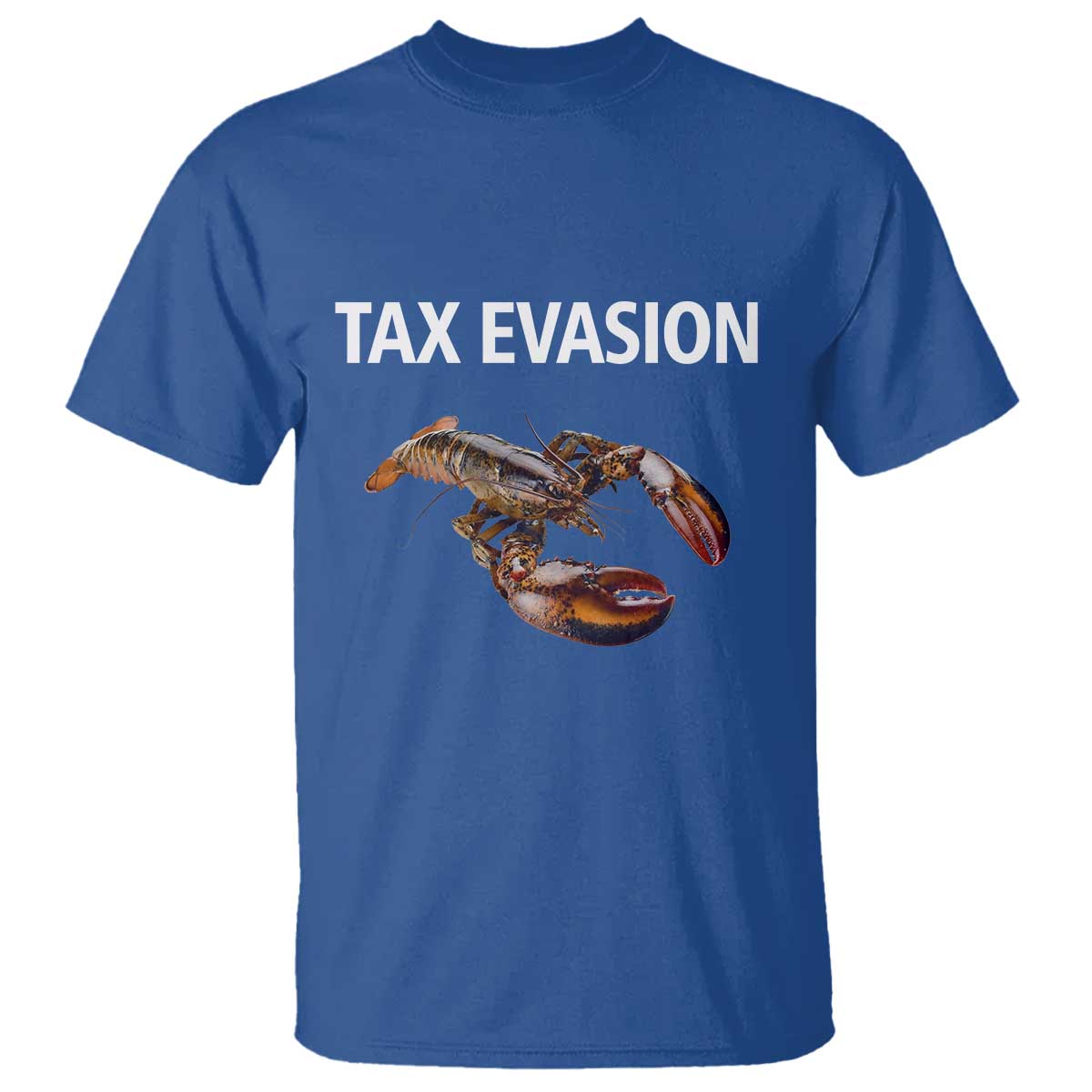 Funny Tax Evasion Lobster T Shirt Sarcasm Oddly Specific Meme - Wonder Print Shop