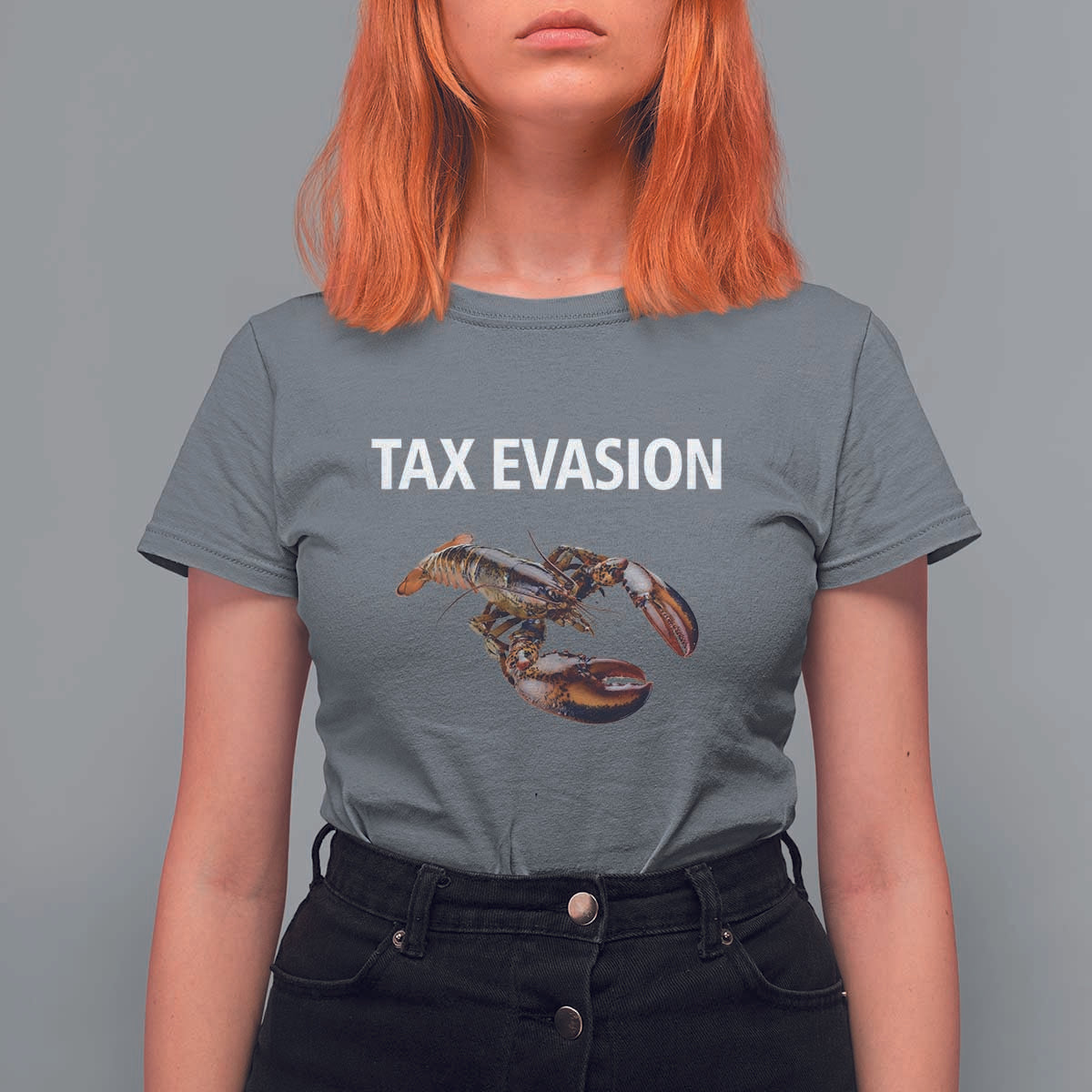 Funny Tax Evasion Lobster T Shirt For Women Sarcasm Oddly Specific Meme - Wonder Print Shop