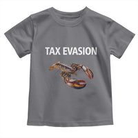 Funny Tax Evasion Lobster Toddler T Shirt Sarcasm Oddly Specific Meme