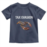 Funny Tax Evasion Lobster Toddler T Shirt Sarcasm Oddly Specific Meme