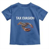 Funny Tax Evasion Lobster Toddler T Shirt Sarcasm Oddly Specific Meme