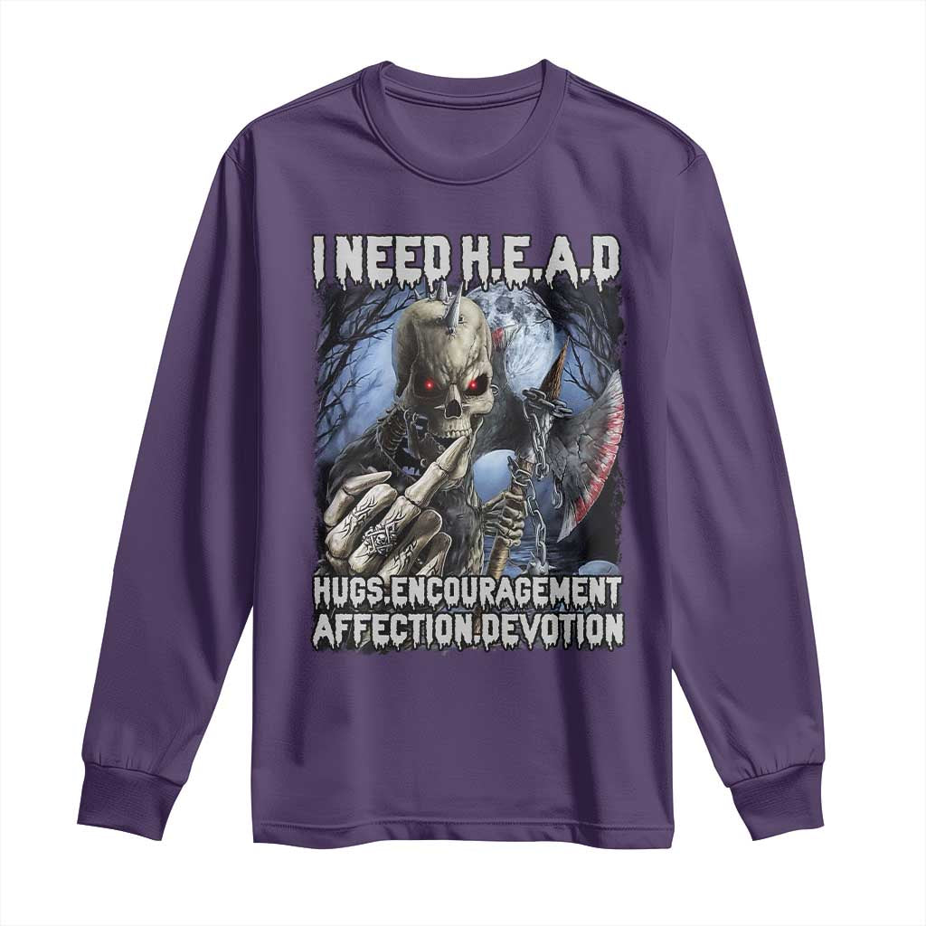 Funny Cringe Hard Skeleton Meme Long Sleeve Shirt I Need HEAD Hugs Encouragement Affection Devotion Middle Finger Edgy Hard Cringe