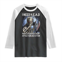 Funny Cringe Hard Skeleton Meme Raglan Shirt I Need HEAD Hugs Encouragement Affection Devotion Middle Finger Edgy Hard Cringe