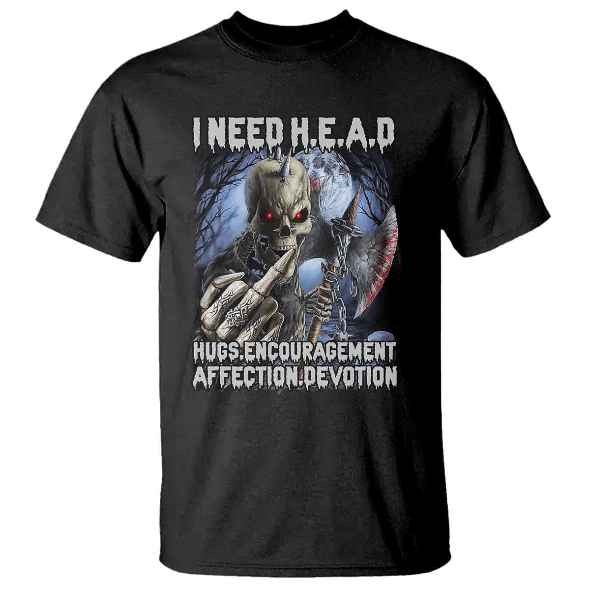 Funny Cringe Hard Skeleton Meme T Shirt I Need HEAD Hugs Encouragement Affection Devotion Middle Finger Edgy Hard Cringe - Wonder Print Shop