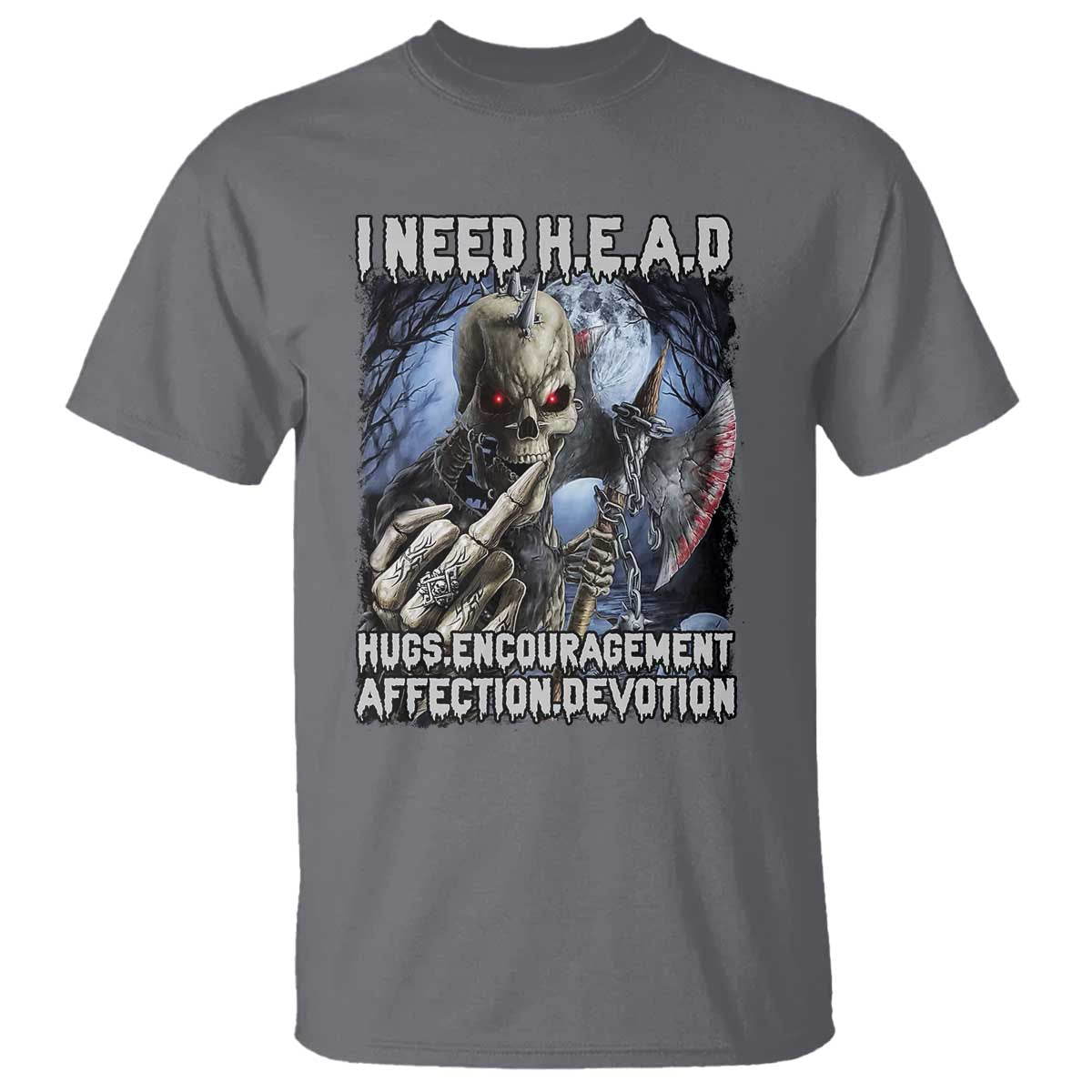 Funny Cringe Hard Skeleton Meme T Shirt I Need HEAD Hugs Encouragement Affection Devotion Middle Finger Edgy Hard Cringe - Wonder Print Shop