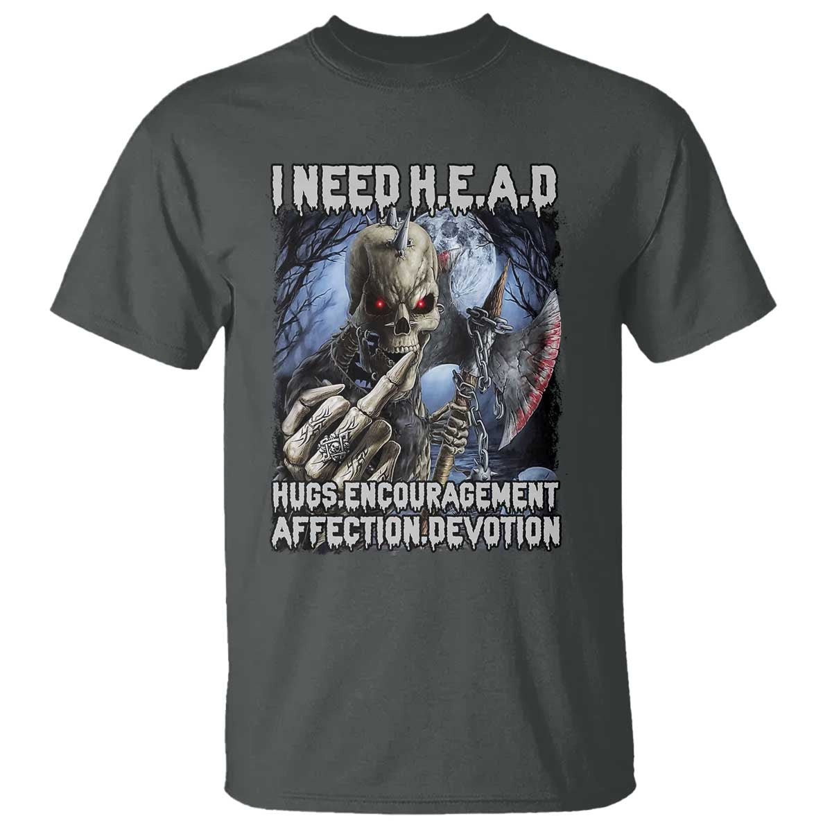Funny Cringe Hard Skeleton Meme T Shirt I Need HEAD Hugs Encouragement Affection Devotion Middle Finger Edgy Hard Cringe - Wonder Print Shop