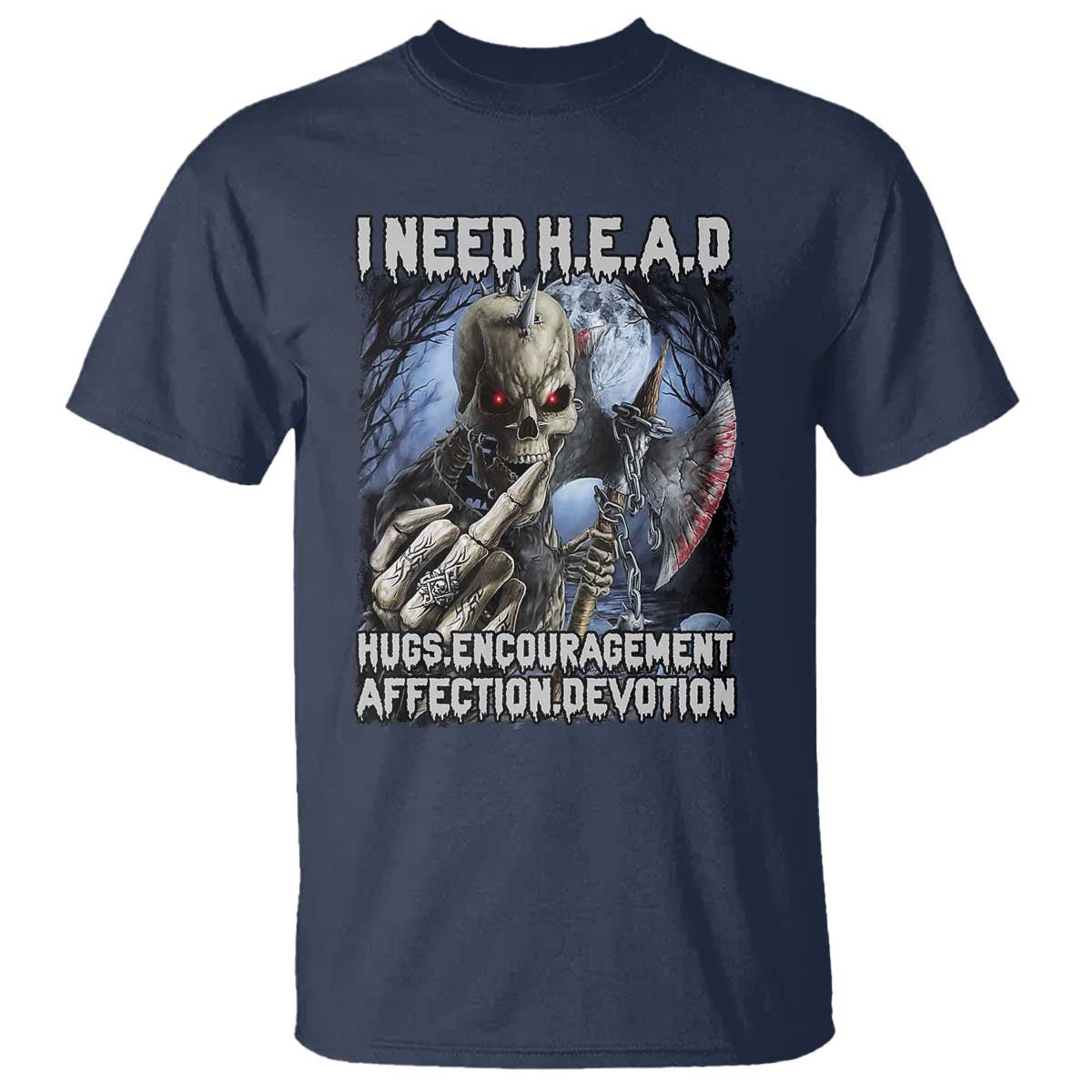 Funny Cringe Hard Skeleton Meme T Shirt I Need HEAD Hugs Encouragement Affection Devotion Middle Finger Edgy Hard Cringe - Wonder Print Shop