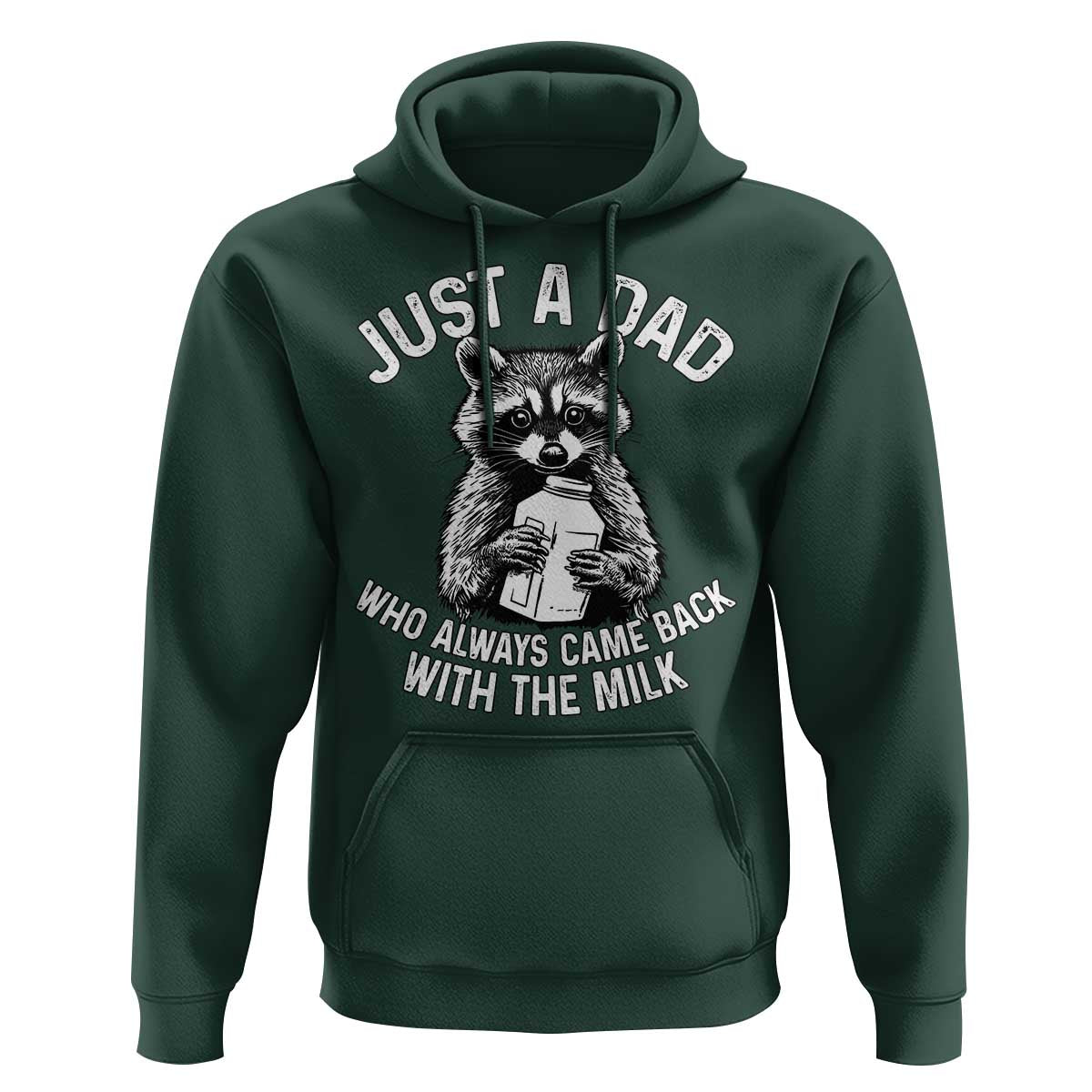 Funny Raccoon Dad Meme Hoodie Just A Dad Who Always Came Back With The Milk Father Birthday Father's Day