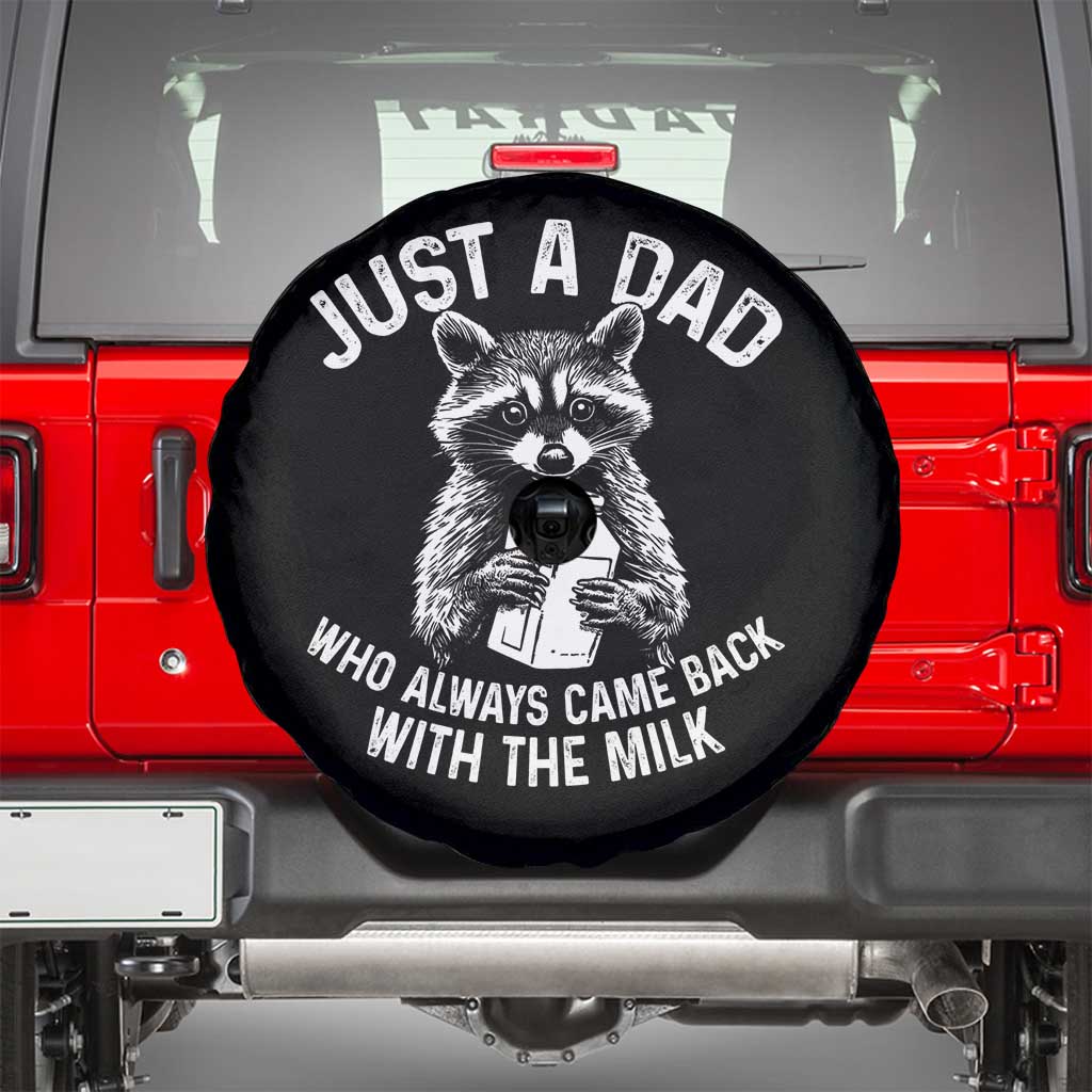 Funny Raccoon Dad Meme Spare Tire Cover Just A Dad Who Always Came Back With The Milk Father Birthday Father's Day