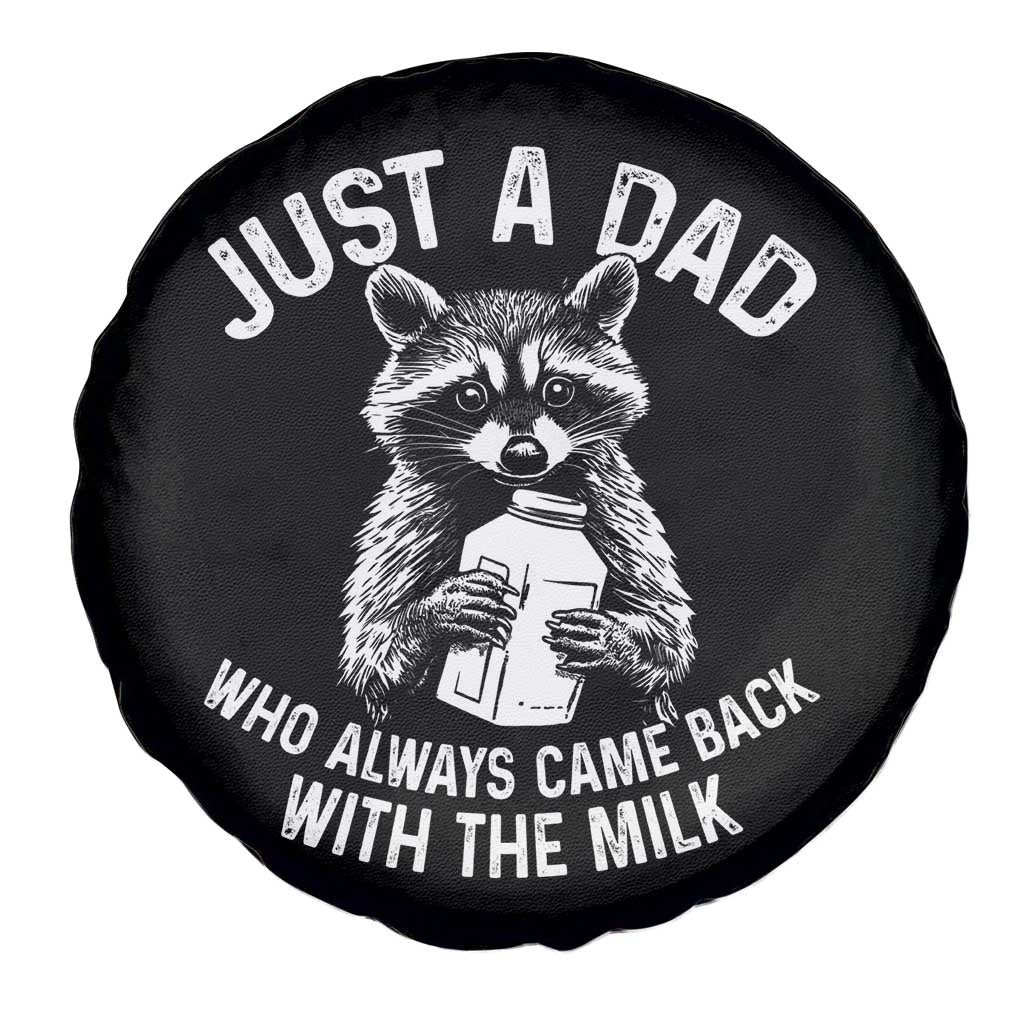 Funny Raccoon Dad Meme Spare Tire Cover Just A Dad Who Always Came Back With The Milk Father Birthday Father's Day