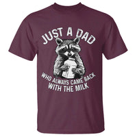 Funny Raccoon Dad Meme T Shirt Just A Dad Who Always Came Back With The Milk Father Birthday Father's Day - Wonder Print Shop