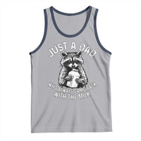 Funny Raccoon Dad Meme Tank Top Just A Dad Who Always Came Back With The Milk Father Birthday Father's Day