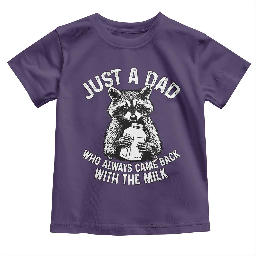 Funny Raccoon Dad Meme Toddler T Shirt Just A Dad Who Always Came Back With The Milk Father Birthday Father's Day