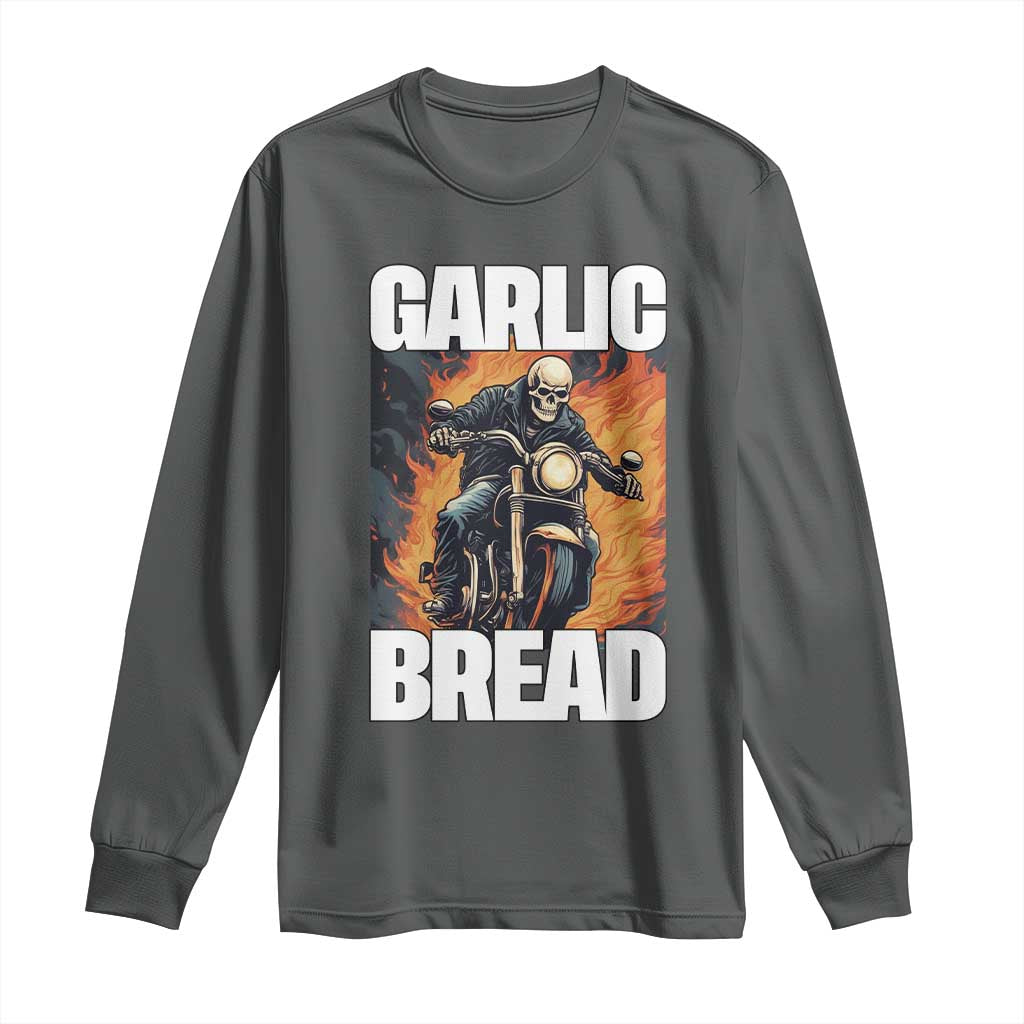 Skeleton Meme Long Sleeve Shirt Garlic Bread Flaming Biker On Fire Funny Edgy Hard Cringe