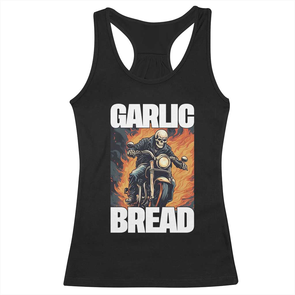 Skeleton Meme Racerback Tank Top Garlic Bread Flaming Biker On Fire Funny Edgy Hard Cringe