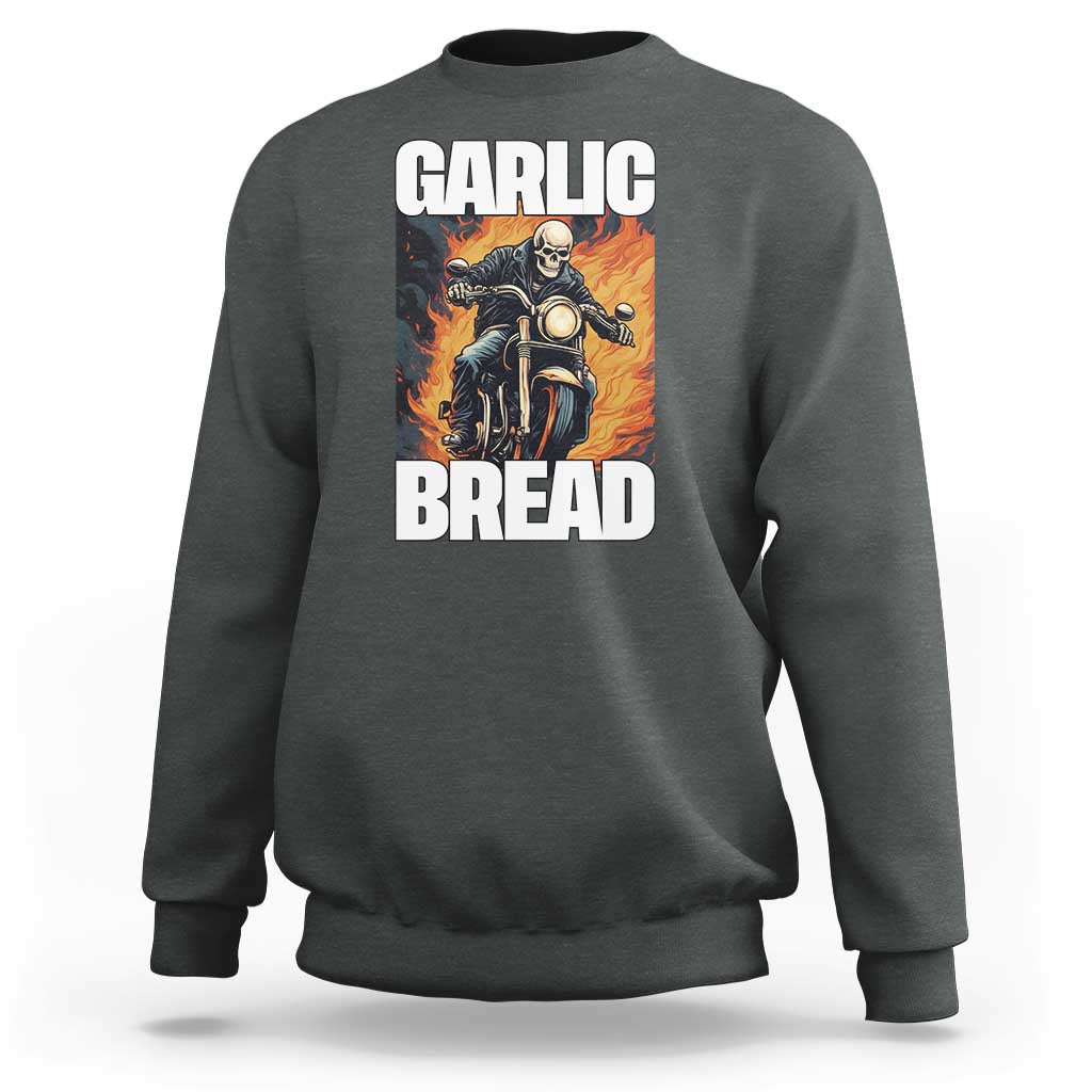 Skeleton Meme Sweatshirt Garlic Bread Flaming Biker On Fire Funny Edgy Hard Cringe