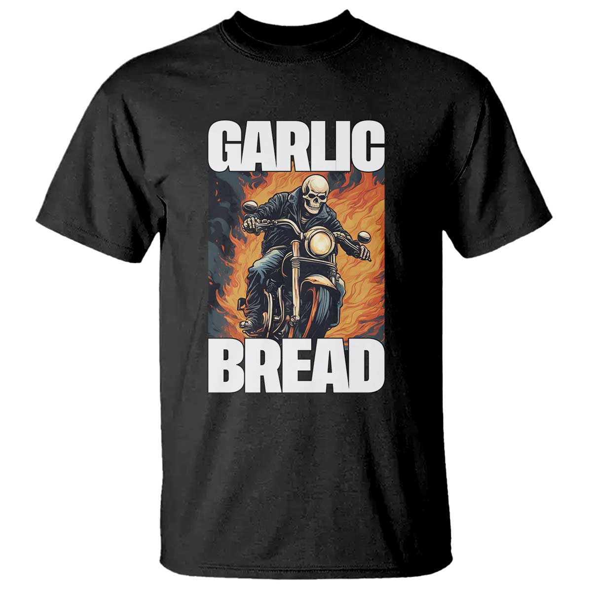 Skeleton Meme T Shirt Garlic Bread Flaming Biker On Fire Funny Edgy Hard Cringe