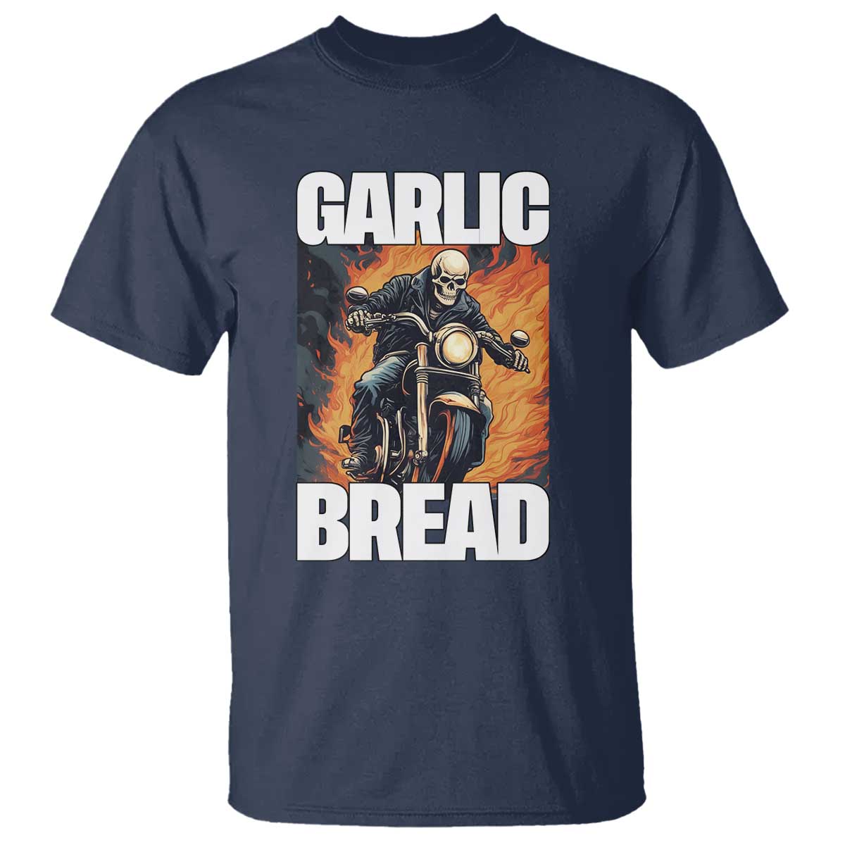 Skeleton Meme T Shirt Garlic Bread Flaming Biker On Fire Funny Edgy Hard Cringe