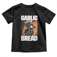 Skeleton Meme Toddler T Shirt Garlic Bread Flaming Biker On Fire Funny Edgy Hard Cringe