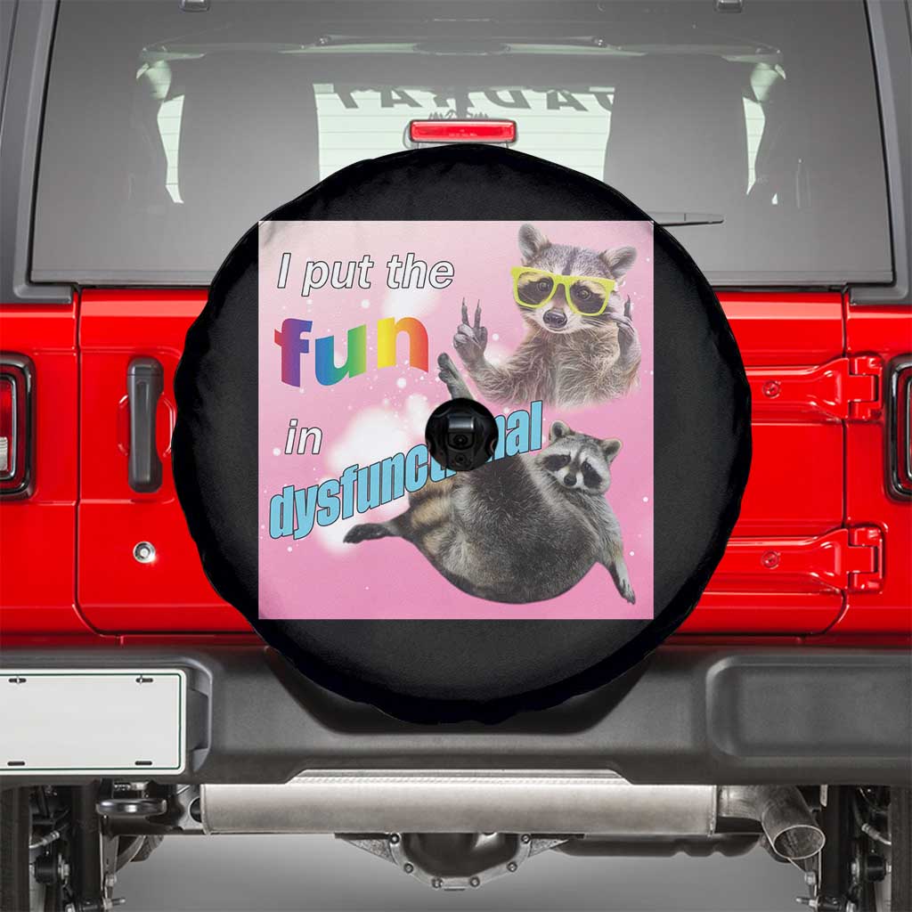 Funny Raccoon Meme Spare Tire Cover I Put The Fun In Dysfunctional