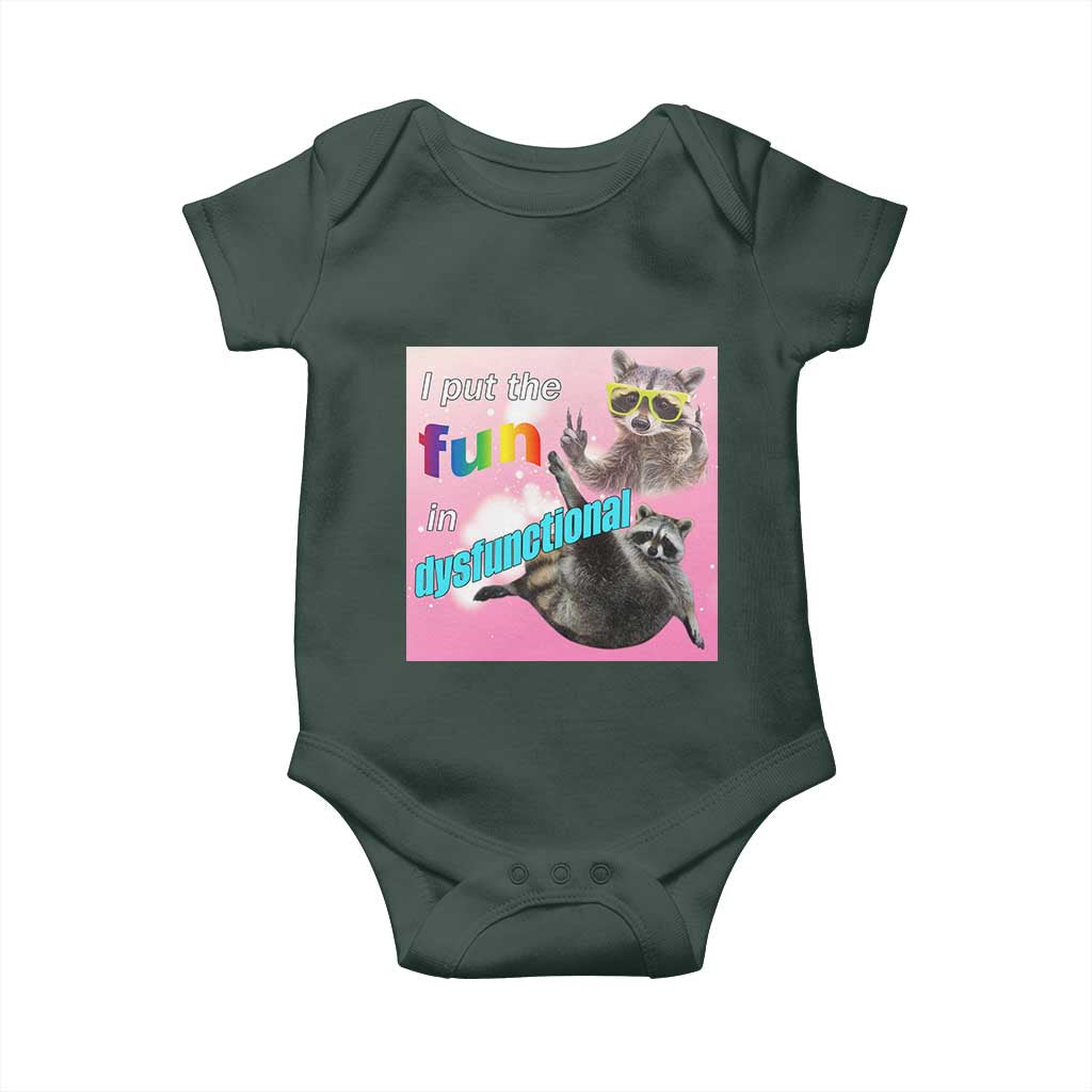 Funny Raccoon Meme Baby Onesie I Put The Fun In Dysfunctional