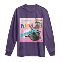 Funny Raccoon Meme Long Sleeve Shirt I Put The Fun In Dysfunctional
