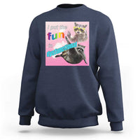 Funny Raccoon Meme Sweatshirt I Put The Fun In Dysfunctional