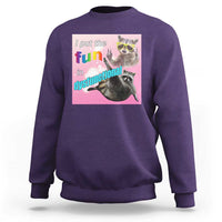 Funny Raccoon Meme Sweatshirt I Put The Fun In Dysfunctional