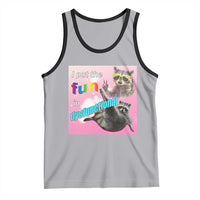 Funny Raccoon Meme Tank Top I Put The Fun In Dysfunctional