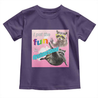 Funny Raccoon Meme Toddler T Shirt I Put The Fun In Dysfunctional