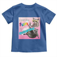 Funny Raccoon Meme Toddler T Shirt I Put The Fun In Dysfunctional