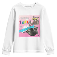 Funny Raccoon Meme Youth Sweatshirt I Put The Fun In Dysfunctional