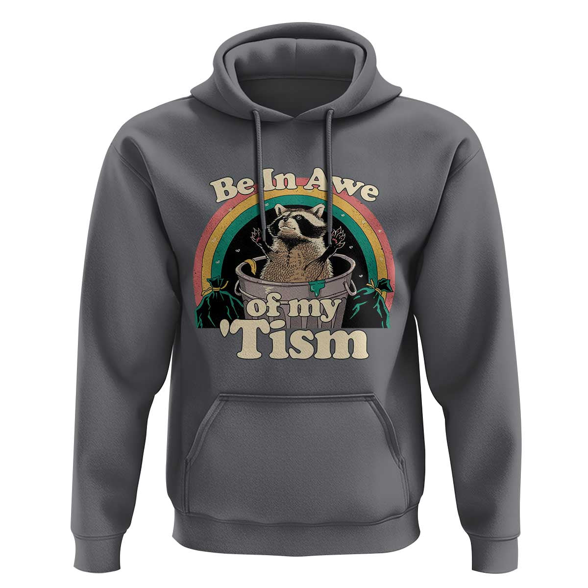 Autism Funny Raccoon Hoodie Be In Awe Of My 'Tism Meme Autistic