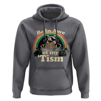 Autism Funny Raccoon Hoodie Be In Awe Of My 'Tism Meme Autistic