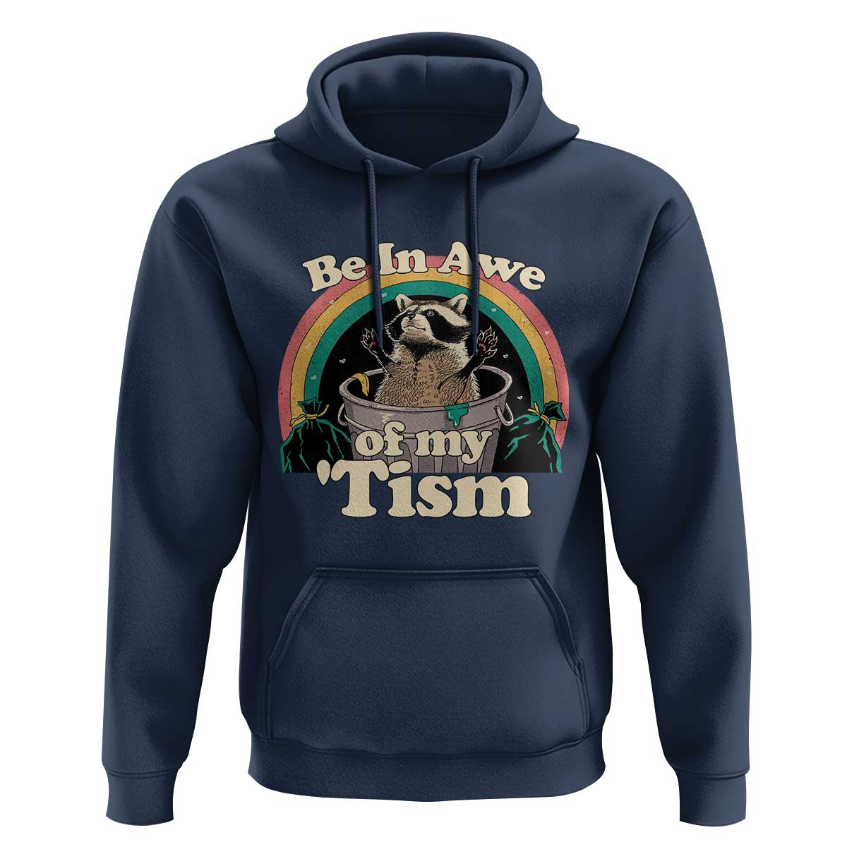 Autism Funny Raccoon Hoodie Be In Awe Of My 'Tism Meme Autistic