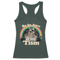 Autism Funny Raccoon Racerback Tank Top Be In Awe Of My 'Tism Meme Autistic