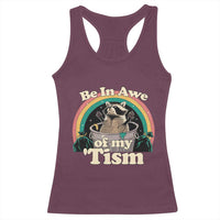 Autism Funny Raccoon Racerback Tank Top Be In Awe Of My 'Tism Meme Autistic