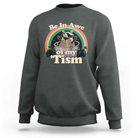 Autism Funny Raccoon Sweatshirt Be In Awe Of My 'Tism Meme Autistic