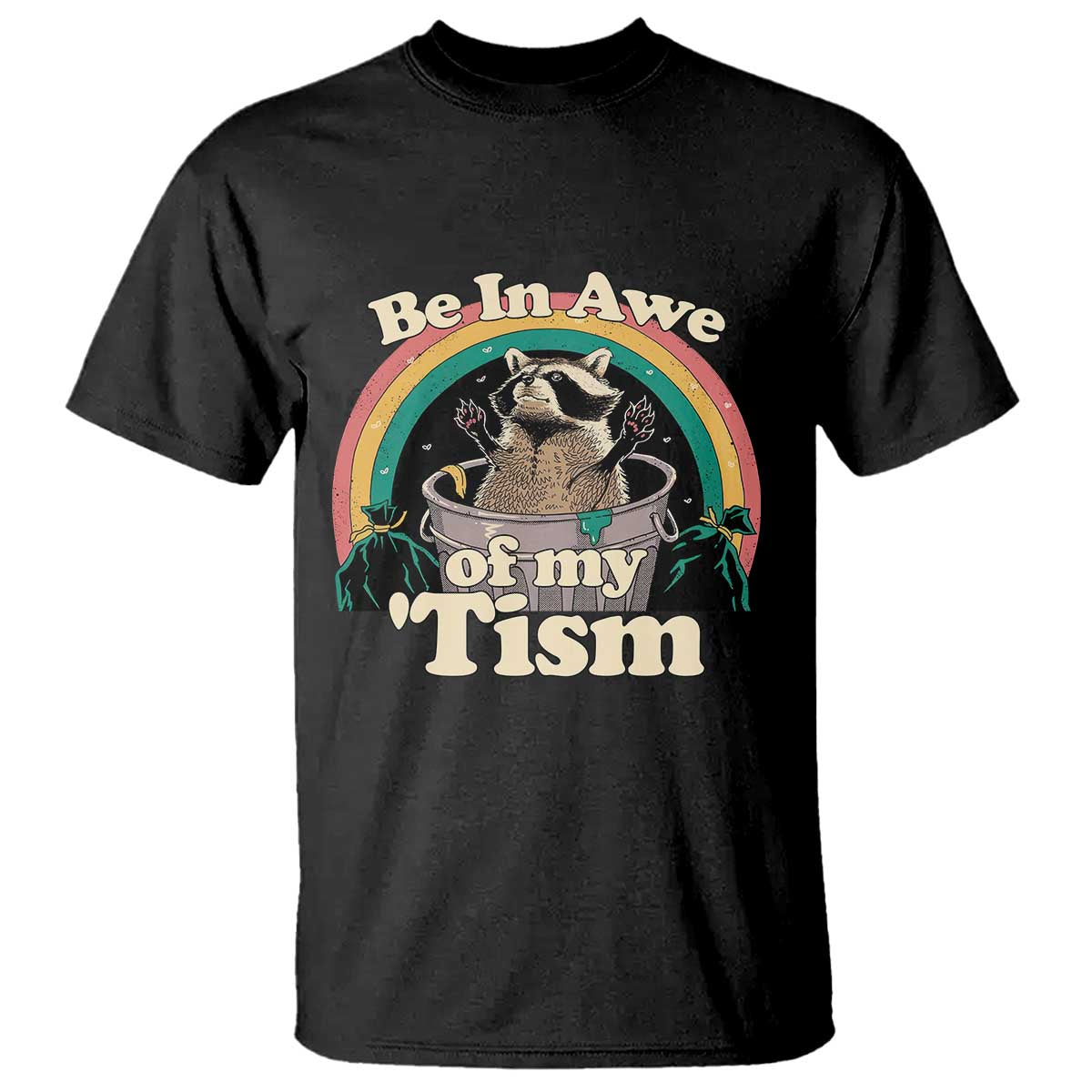Autism Funny Raccoon T Shirt Be In Awe Of My 'Tism Meme Autistic